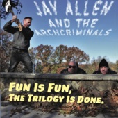 Jay Allen and the Archcriminals - I'll Be Damned