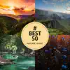 Stream & download # Best 50: Nature Music, Ambient for Relaxation, Sleep, Meditation & Spa