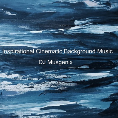Inspirational Cinematic Background Music (Pt. 1) - Dj Musgenix | Shazam