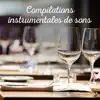 Compilations instrumentales de sons: Musique de fond relaxante pour le restaurant, le bar à dîner, le club de jazz album lyrics, reviews, download