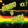 Roberto e Banda, Vol. 7 album lyrics, reviews, download