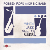 When Jazz Meets Blues - DR Big Band & Robben Ford