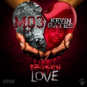 Kevin Gates;Mo3 - Broken Love (Remix)