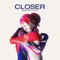 Closer artwork