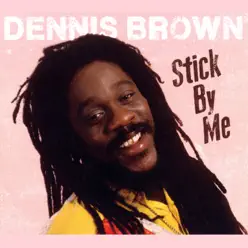 Stick By Me - Dennis Brown