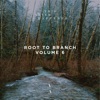 Root to Branch, Vol. 6 - EP