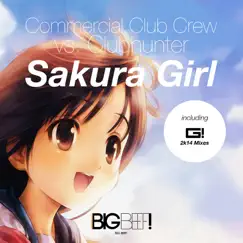 Sakura Girl (Remixes) [Commercial Club Crew vs. Clubhunter] by Commercial Club Crew & Club Hunter album reviews, ratings, credits