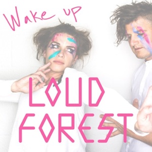 Loud Forest - Wake Up - Line Dance Musique