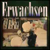 Erwachsen - Single album lyrics, reviews, download