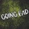 Going Bad (feat. Just Shad) - Kid Travis lyrics