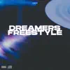 Dreamers Freestyle - Single album lyrics, reviews, download