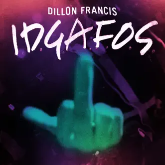 I.D.G.A.F.O.S by Dillon Francis song reviws