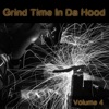 Grind Time In Da Hood Vol, 4