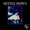 Settle Down - Single album lyrics, reviews, download