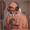 Baliw Sayo - Single album lyrics, reviews, download