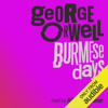 Burmese Days (Unabridged) - George Orwell
