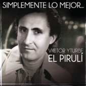 Victor Yturbe "El Piruli" - La Última Canción