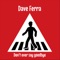 I'd Rather Be Lonesome - Dave Ferra lyrics