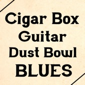 Cigar Box Guitar Dust Bowl Blues artwork