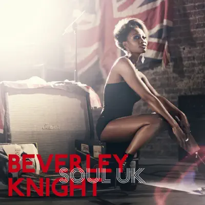 Soul UK (Bonus Track Version) - Beverley Knight Soul UK (Bonus Track Version) - Beverley Knight