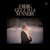 Get Z to a Nunnery - Z Berg