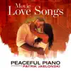 Movie Love Songs: Peaceful Piano album lyrics, reviews, download