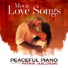 Movie Love Songs: Peaceful Piano