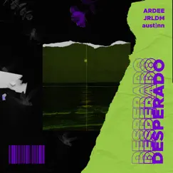 Desperado - Single by ARDEE, JRLDM & austnn album reviews, ratings, credits