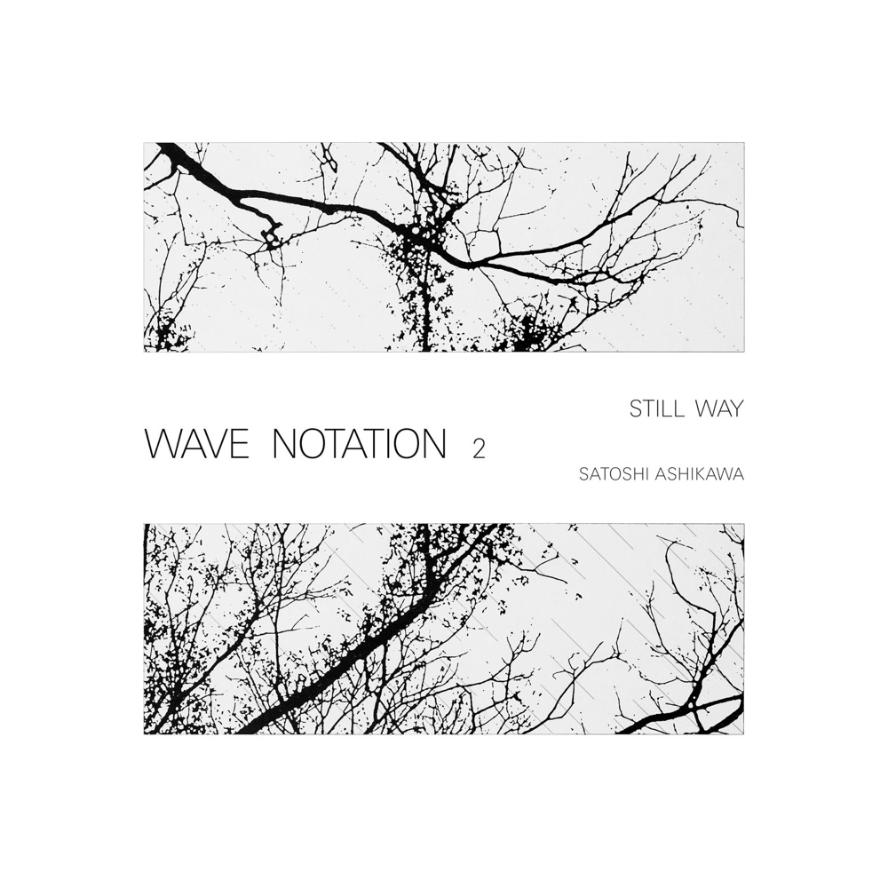 Still Way (Wave Notation 2) by Satoshi Ashikawa