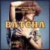 Stream & download Batcha - Single