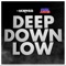 Deep Down Low (feat. Muzik Junkies) artwork