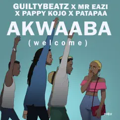 Akwaaba (feat. Pappy Kojo & Patapaa) Song Lyrics