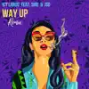 Way up (feat. Sire & Jso) [Remix] - Single album lyrics, reviews, download