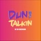 Dun the Talkin - Bc Da Bossman lyrics