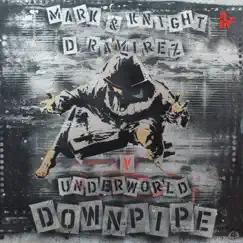 Downpipe by Mark Knight & D Ramirez vs. Underworld album reviews, ratings, credits