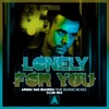 Lonely for You (feat. Bonnie McKee) [Club Mix] - Single