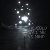 The Cold War. Me Vs Mind. - Single