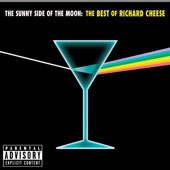 The Sunny Side of the Moon: The Best of Richard Cheese