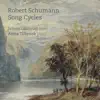 Schumann: Song Cycles album lyrics, reviews, download