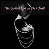 The Richest Girl in the World - Single album lyrics, reviews, download