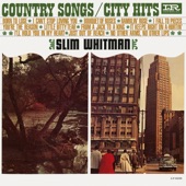 Slim Whitman - It Keeps Right On A-Hurtin'