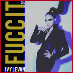 Fucc It - EP by Ivy Levan album reviews, ratings, credits
