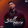 Still Here (feat. Badshah, Karma, Ikka, Raftaar & Rashmeet Kaur)