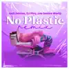 No Plastik (Remix) - Single album lyrics, reviews, download