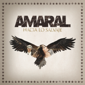 Hacia Lo Salvaje (Deluxe Edition) - Amaral