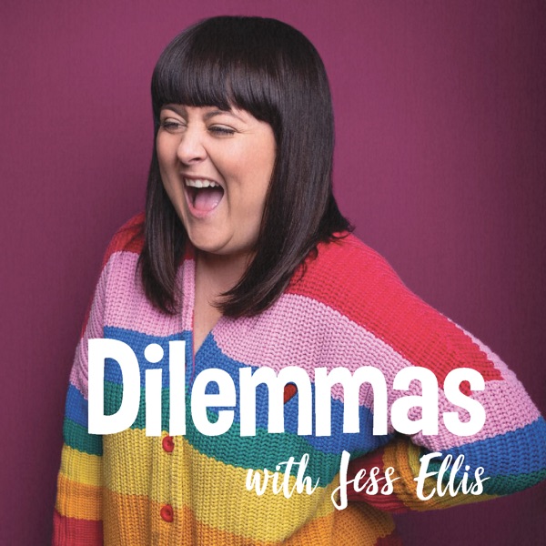 Dilemmas with Jess Ellis