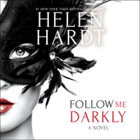 Helen Hardt - Follow Me Darkly: Follow Me, Book 1 (Unabridged) artwork