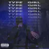 Type Girl - Single album lyrics, reviews, download
