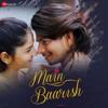 Main Baarish - Single