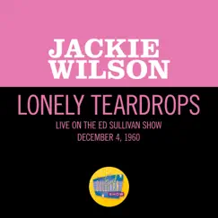 Lonely Teardrops (Live On The Ed Sullivan Show, December 4, 1960) Song Lyrics